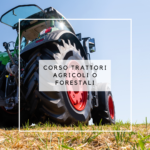 Corso trattori agricoli o forestali